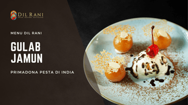 ENSIKLOPEDIL | GULAB JAMUN PRIMADONA PESTA DI INDIA