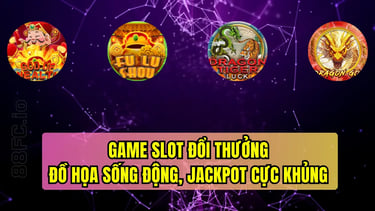 chơi slot đổi thưởng tại 88FC, hiệu ứng đẹp, thưởng hấp dẫn