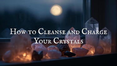 How to Cleanse and Charge Your Crystals