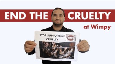 End the Cruelty at Wimpy