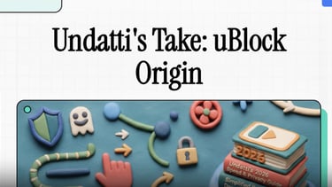 Undatti's review of uBlock Origin featuring colorful 3D clay icons for web privacy and speed.