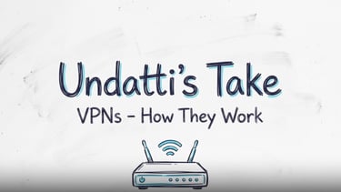 A whiteboard-style illustration for "Undatti's Take - VPNs - How They Work," featuring a blue router icon.