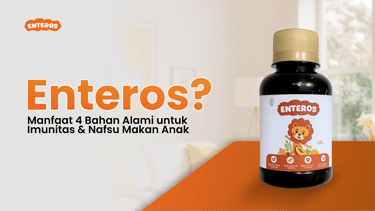 Enteros Manfaat 4 Bahan Alami untuk Imunitas & Nafsu Makan Anak