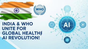 India and WHO collaboration on Global Health AI revolution with digital innovation visuals