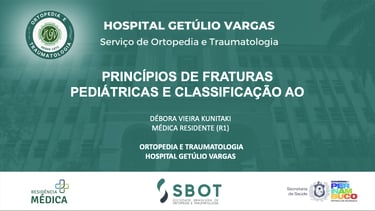 Slide inicial do seminário sobre princípios de fraturas pediátricas pela R1 Débora.