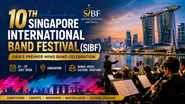 10th Singapore International Band Festival Guide: Concerts, Workshops and Cultural Exchange