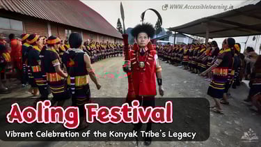 Aoling Festival of Nagaland: A Journey into the Traditions of the Konyak Tribe