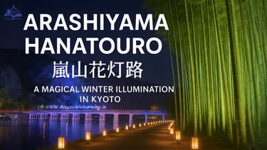 Why Arashiyama Hanatouro Is Kyoto’s Most Magical Winter Event