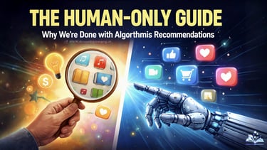 The “Human-Only” Guide: Why We’re Done with Algorithmic Recommendations