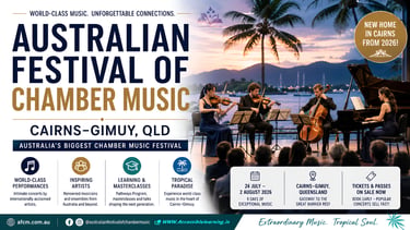 Australian Festival of Chamber Music 2026: Why Cairns-Gimuy Changed Australia's Classical Music Scen