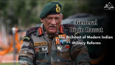 General Bipin Rawat: The Architect of Modern Indian Military Reforms?!