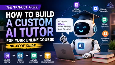 How to Build a Custom AI Tutor for Your Online Course (No-Code Guide)