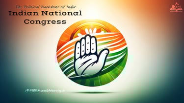 Indian National Congress: The Oldest Political Party in India
