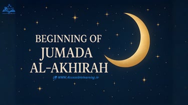 Jumada al-Akhirah Explained: The Sixth Month of the Islamic Calendar