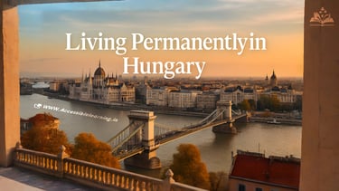 What It’s Really Like to Live Permanently in Hungary – 12 Years of Truths