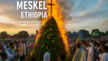 Meskel (Ethiopia) — The Finding of the True Cross: history, ritual, meaning, and how it’s celebrated
