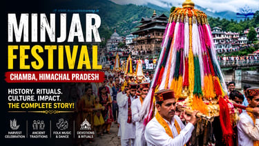 Minjar Festival Himachal Pradesh: History, Rituals, Culture, and Real Impact