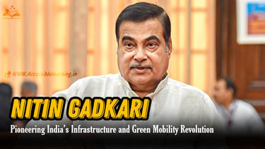 Nitin Gadkari: Pioneering India’s Infrastructure and Green Mobility Revolution!