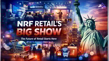 NRF Retail’s Big Show: Where the Global Retail Industry Meets the Future