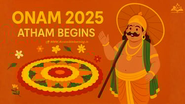 Onam 2025 (Atham Begins): Date, Significance & Celebrations in Kerala