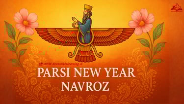 Parsi New Year (Navroz): A Celebration of Light, Renewal & Legacy