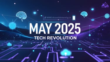 Digital Transformation Accelerated: How May 2025 Became the Month That Changed Technology Forever