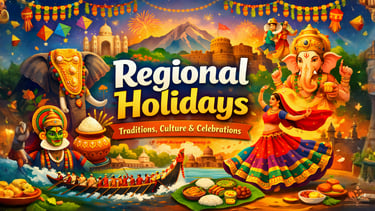 Regional Holidays Explained: Meaning, Importance, and Cultural Impact