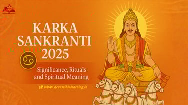 e sacred transition marking the Sun’s entry into Cancer (Karka Rashi)
