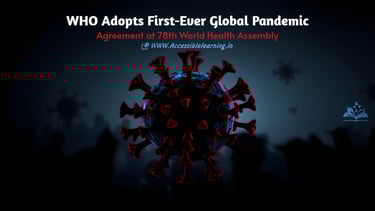 New WHO Pandemic Accord Explained: Equity, AI, and Preparedness at the Core