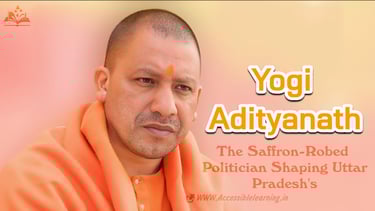 From Monk to Chief Minister: Yogi Adityanath’s Path to Shaping Uttar Pradesh’s Future!