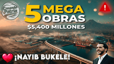 5 MEGA OBRAS de Bukele que Transformarán El Salvador en 2027 $5,400 Millones en Infraestructura