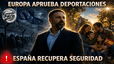 UNIÓN EUROPEA APRUEBA DEPORTACIONES MASIVAS: Así Cambiará España Para Siempre | Abascal Tenía Razón