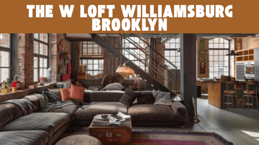 The W Loft Williamsburg Brooklyn