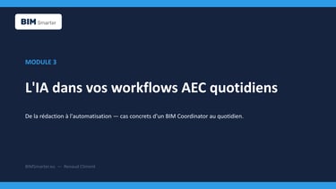 Module 3 formation IA workflows AEC : rédaction technique, analyse de clash reports et traduction BIM multilingue