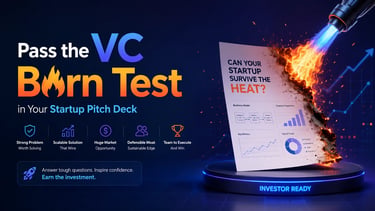 Pass the VC Burn Test in Your Startup Pitch Deck