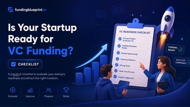 Is Your Startup Ready for VC Funding? (Checklist)