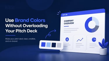 Use Brand Colors Without Overloading Your Pitch Deck