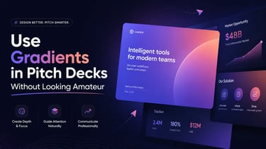 Use Gradients in Pitch Decks Without Looking Amateur
