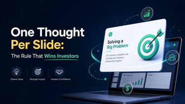 One Thought Per Slide: The Rule That Wins Investors