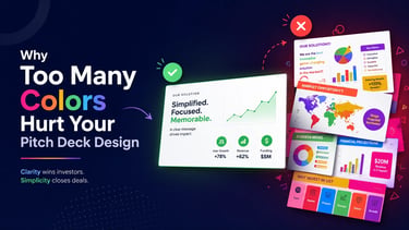 Why Too Many Colors Hurt Your Pitch Deck Design