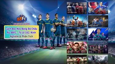 Cách Đọc Kèo Bóng Đá Châu Âu 88FC