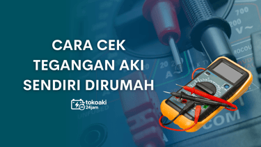 Cara cek tegangan aki | toko aki 24 jam instan surabaya | toko accu | toko aki 24 jam