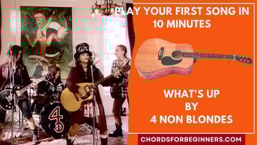 Easy Guitar Chords: "What's Up" by 4 Non Blondes