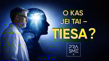 O KAS JEI TAI TIESA