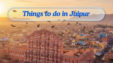 things to do in jaipur