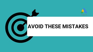 banner with a title avoid these mistakes with a target practice behind and a google ads logo
