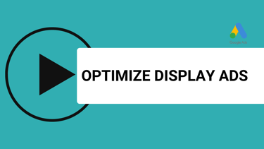 a banner with a title optimize display ads and a google ads logo