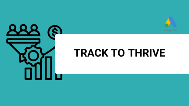 a banner with a title track to thrive and a google ads logo