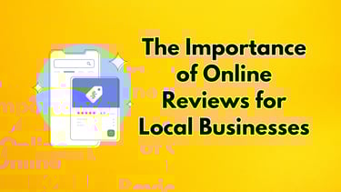 The Importance of Online Reviews for Local Businesses 