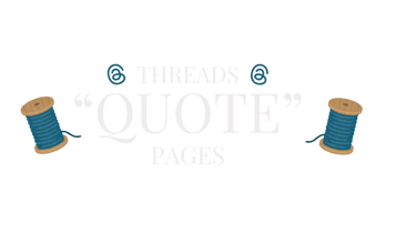 Threads Quote Pages